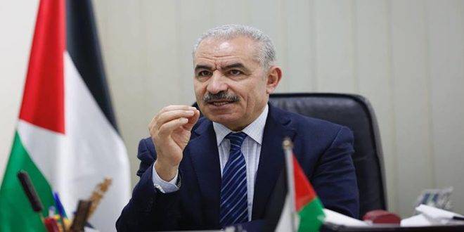 أشتية: مخططات الاحتلال الاستيطانية تطهير عرقي بحق الفلسطينيين